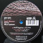 Scott Brown Presents Plus System – Walk Together